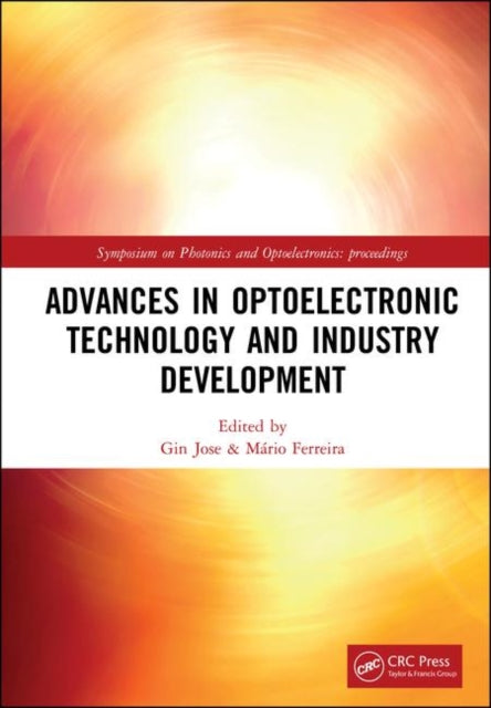 Book cover of: Advances in Optoelectronic Technology and Industry Development. By: Gin Jose