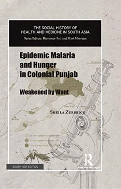 Book cover of: EPIDEMIC MALARIA & HUNGER IN COLONIAL PU