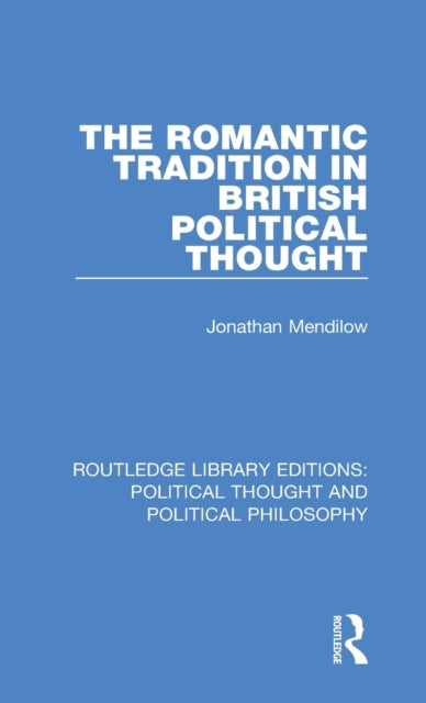 Book cover of: Romantic Tradition in British Political Thought