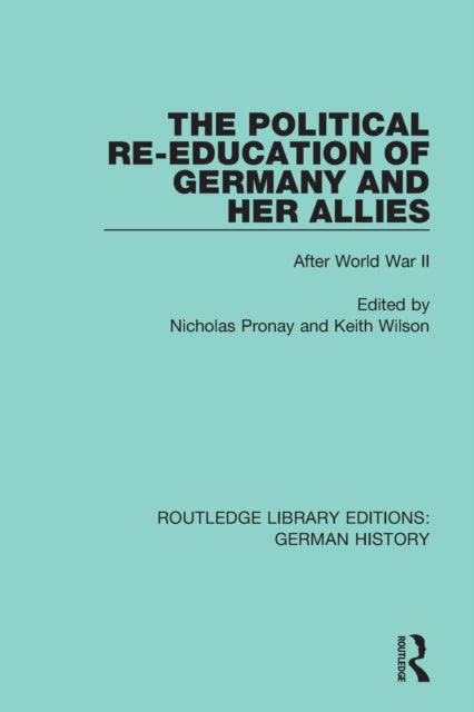 Book cover of: Political Re-Education of Germany and her Allies. By: Nicholas Pronay