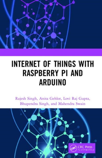 Book cover of: Internet of Things with Raspberry Pi and Arduino. By: Rajesh Singh
