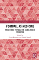 Book cover of: Football as Medicine. By: Peter Krustrup