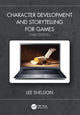 Book cover of: Character Development and Storytelling for Games. By: Lee Sheldon