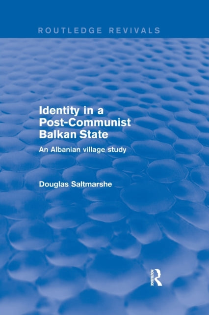 Book cover of: Identity in a Post-communist Balkan State. By: Douglas Saltmarshe
