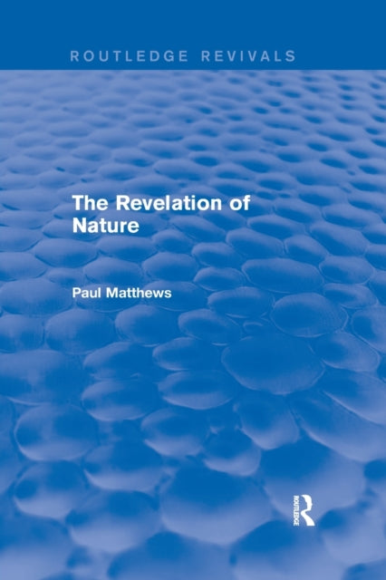 Book cover of: Revelation of Nature. By: Paul Matthews