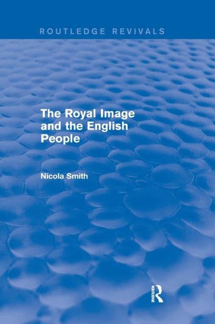 Book cover of: Royal Image and the English People. By: Nicola Smith