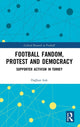 Book cover of: Football Fandom, Protest and Democracy. By: Daghan Irak