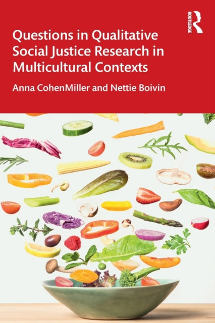 Book cover of: Questions in Qualitative Social Justice Research in Multicultural Contexts. By: Anna Cohen Miller