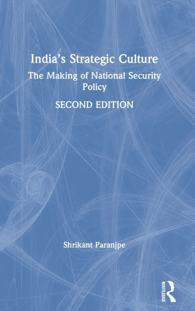 Book cover of: India’s Strategic Culture. By: Shrikant Paranjpe