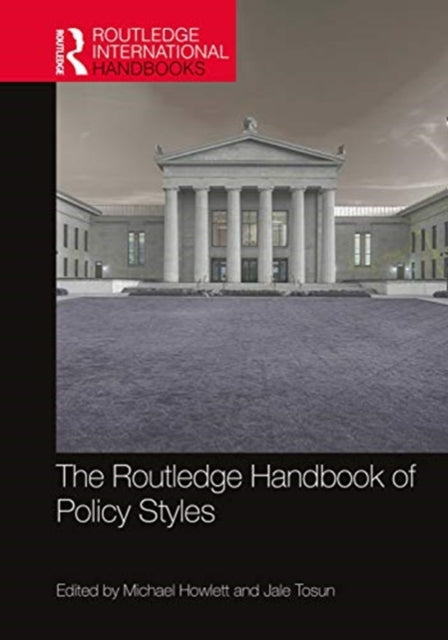 Book cover of: Routledge Handbook of Policy Styles. By: Michael Howlett