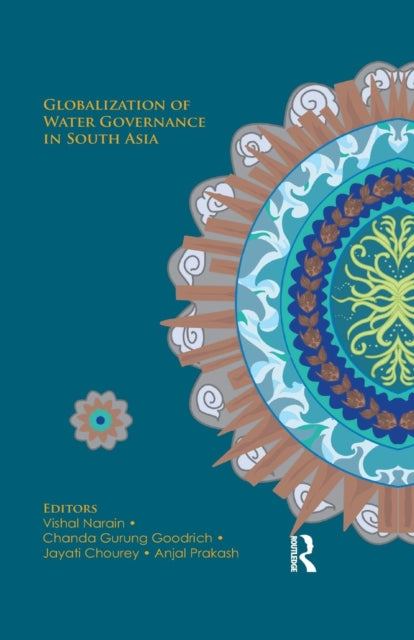 Book cover of: Globalization of Water Governance in South Asia. By: Vishal Narain