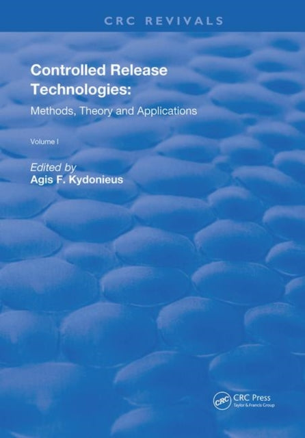 Book cover of: Controlled Release Technologies. By: Agis F. Kydonieus