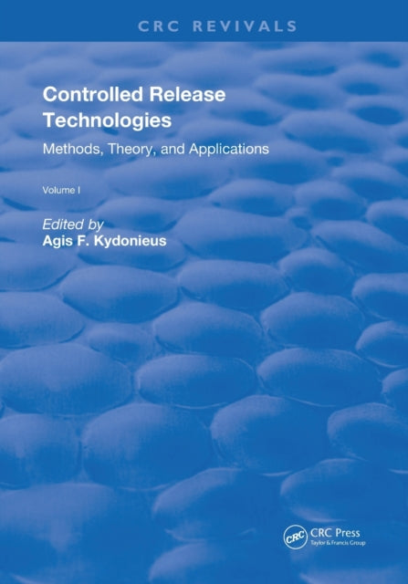 Book cover of: Controlled Release Technologies. By: Agis F. Kydonieus