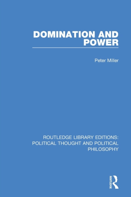 Book cover of: Domination and Power. By: Peter Miller