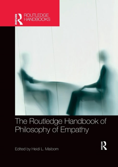 Book cover of: Routledge Handbook of Philosophy of Empathy. By: Heidi Maibom