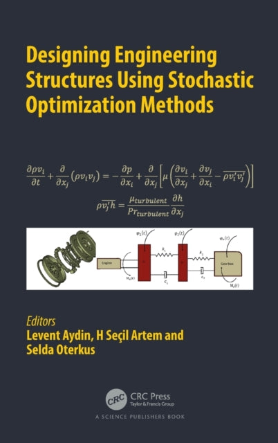 Book cover of: Designing Engineering Structures using Stochastic Optimization Methods. By: Levent Aydin