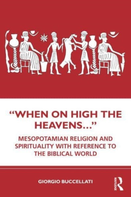 Book cover of: “When on High the Heavens…”. By: Giorgio Buccellati