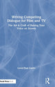 Book cover of: Writing Compelling Dialogue for Film and TV. By: Loren-Paul Caplin
