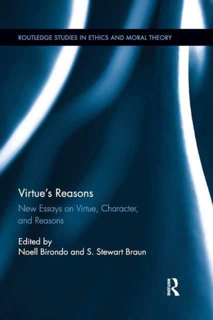 Book cover of: Virtue’s Reasons. By: Noell Birondo