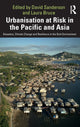 Book cover of: Urbanisation at Risk in the Pacific and Asia. By: David Sanderson