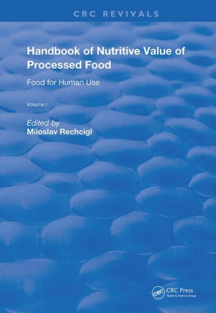 Book cover of: Handbook of Nutritive Value of Processed Food. By: Miloslav Rechcigl