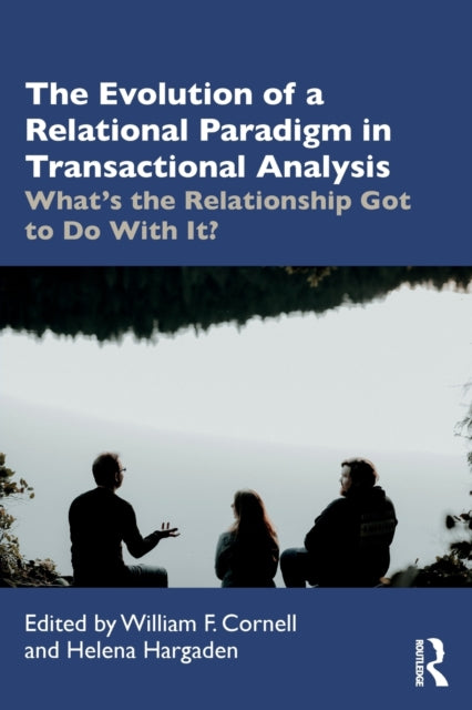 Book cover of: Evolution of a Relational Paradigm in Transactional Analysis. By: Helena Hargaden