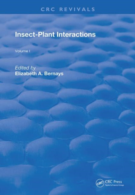 Book cover of: Insect-Plant Interactions. By: Elizabeth A. Bernays