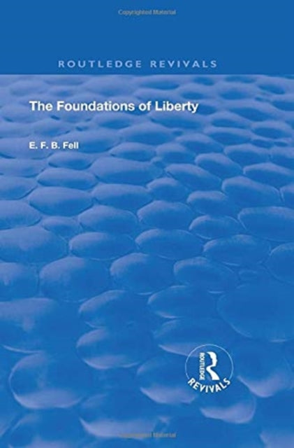 Book cover of: Foundations of Liberty. By: E. F. B. Fell