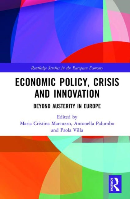 Book cover of: Economic Policy, Crisis and Innovation. By: Maria Cristina Marcuzzo