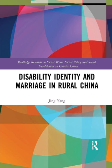 Book cover of: Disability Identity and Marriage in Rural China. By: Jing Yang