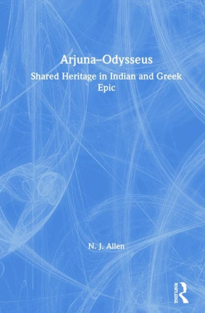 Book cover of: Arjuna–Odysseus. By: Nicholas Allen