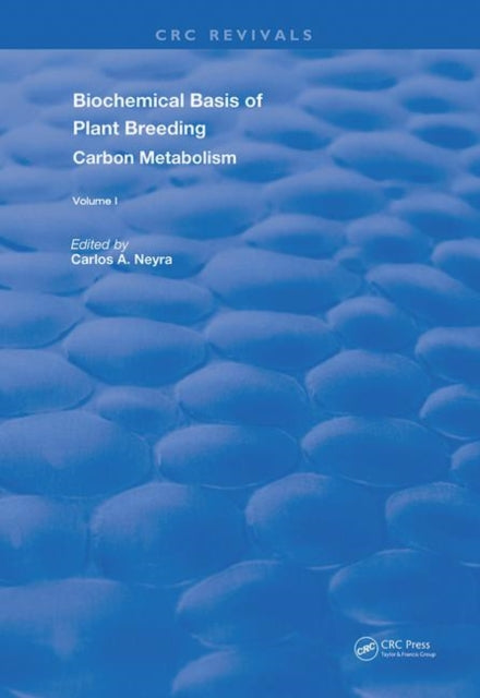 Book cover of: Biochemical Basis of Plant Breeding. By: Carlos A. Neyra