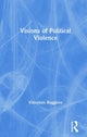 Book cover of: Visions of Political Violence. By: Vincenzo Ruggiero