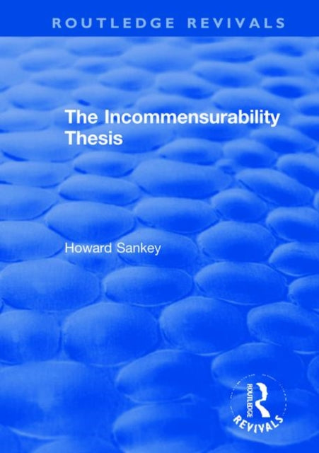 Book cover of: Incommensurability Thesis. By: Howard Sankey