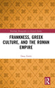 Book cover of: Frankness, Greek Culture, and the Roman Empire. By: Dana Fields