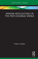 Book cover of: African Intellectuals in the Post-colonial World. By: Fetson A. Kalua