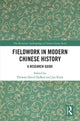 Book cover of: Fieldwork in Modern Chinese History. By: Jan Kiely