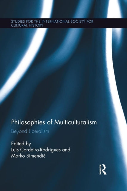 Book cover of: Philosophies of Multiculturalism. By: Luís Cordeiro-Rodrigues