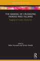 Book cover of: Making of Crusading Heroes and Villains. By: Mike Horswell