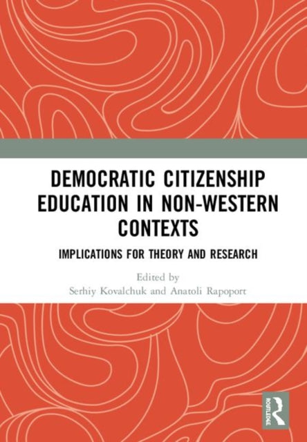 Book cover of: Democratic Citizenship Education in Non-Western Contexts. By: Serhiy Kovalchuk