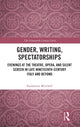 Book cover of: Gender, Writing, Spectatorships. By: Katharine Mitchell