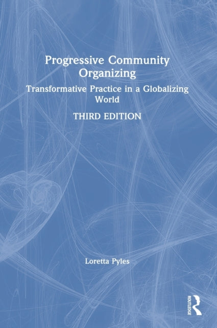Book cover of: Progressive Community Organizing. By: Loretta Pyles