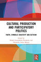 Book cover of: Cultural Production and Participatory Politics. By: Rubén Gaztambide-Fernández