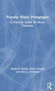Book cover of: Popular Music Pedagogies. By: Matthew Clauhs