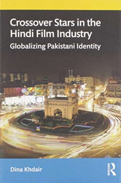 Book cover of: Crossover Stars in the Hindi Film Industry. By: Dina Khdair