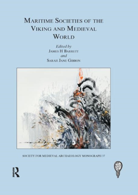 Book cover of: Maritime Societies of the Viking and Medieval World. By: James H. Barrett