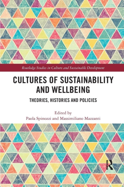 Book cover of: Cultures of Sustainability and Wellbeing. By: Paola Spinozzi