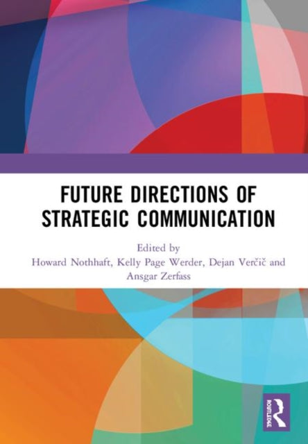 Book cover of: Future Directions of Strategic Communication. By: Howard Nothhaft