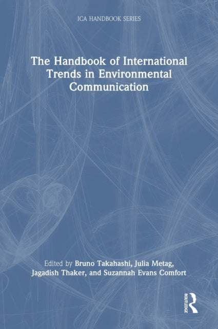 Book cover of: Handbook of International Trends in Environmental Communication. By: Bruno Takahashi