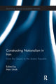 Book cover of: Constructing Nationalism in Iran. By: Meir Litvak